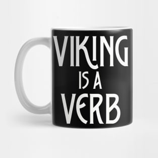 Viking Is A Verb Mug